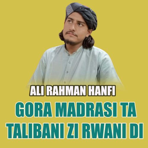 Gora Madrasi Ta Talibani Zi Rwani Di