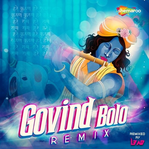 Govind Bolo - Remix