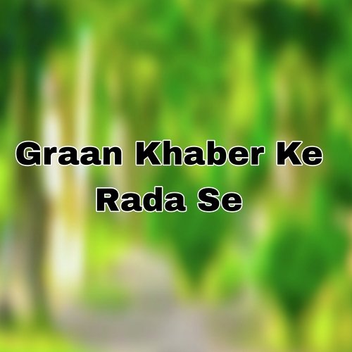 Graan Khaber Ke Rada Se