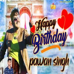 Happy Birthday Pawan Singh-FjAsZw50fUA