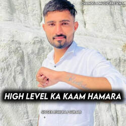 High Level Ka Kaam Hamara-JyIzBBFfT2Y