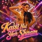 Kaisi Hai Yeh Shaam