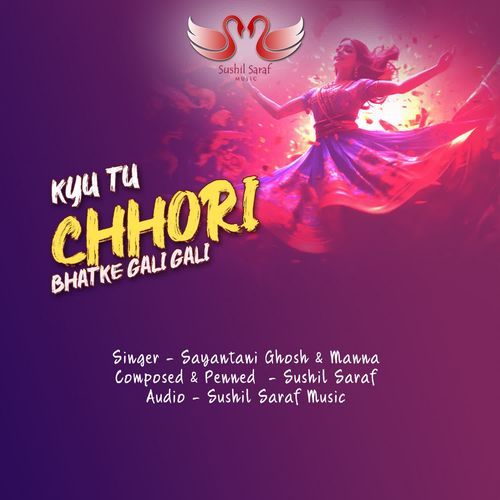 Kyu Tu Chhori Bhatke Gali Gali