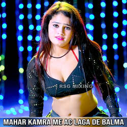 Mahar Kamra Me Ac Laga De Balma-ElojWCRqB1A