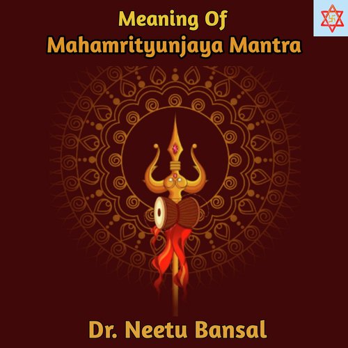 Meaning of Mahamrityunjaya Mantra