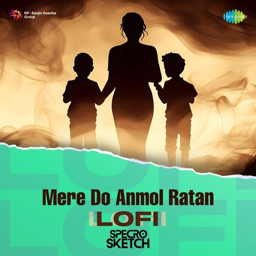 Mere Do Anmol Ratan - Lofi