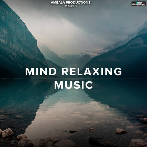 Mind Relaxing Music Songs Download - Free Online Songs @ JioSaavn