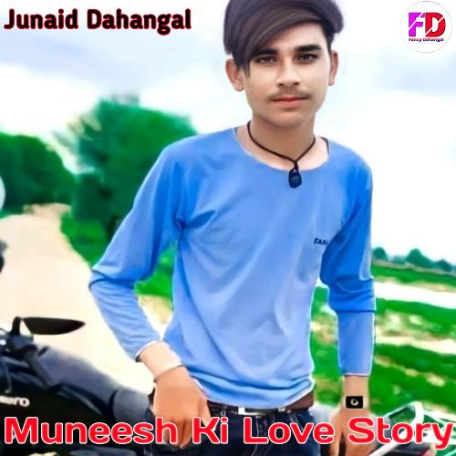 Muneesh Ki Love Story