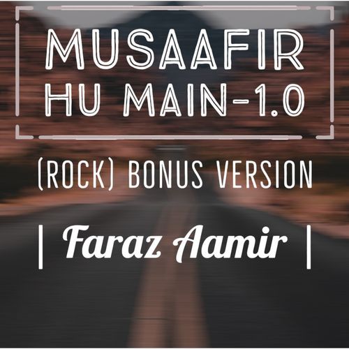 Musaafir Hu Main - 1.0 (Rock) (Bonus Version)