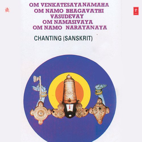 Om Venkateesaya Namaha Om Namo Bhagavathi Vasudevay Om Banasivaya Om Namo Narayanaya