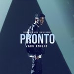 Pronto (From the Album &#039;I Am Zack Knight&#039;)