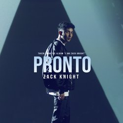 Pronto (From the Album 'I Am Zack Knight')-SQIdVgxGf2Y