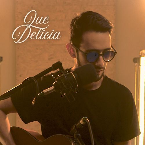 Que Delicia (Acústico)