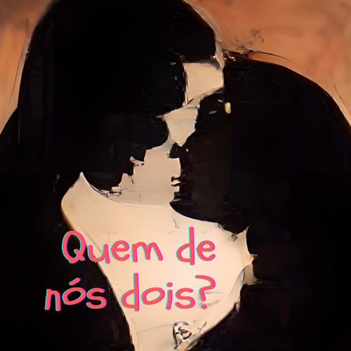 Quem De Nós Dois? cover art