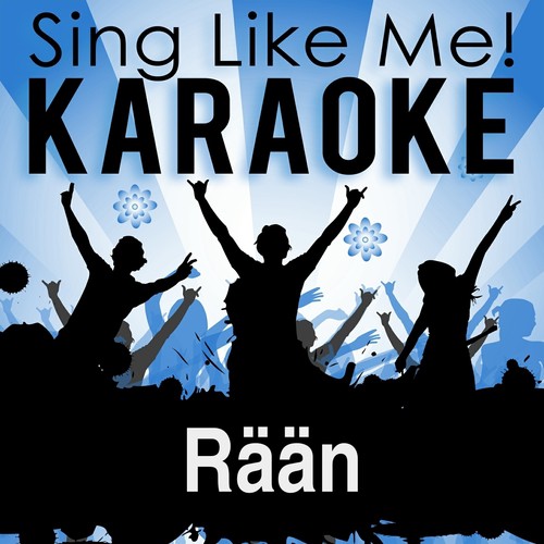 Rään (Karaoke Version) (Originally Performed By Brings)