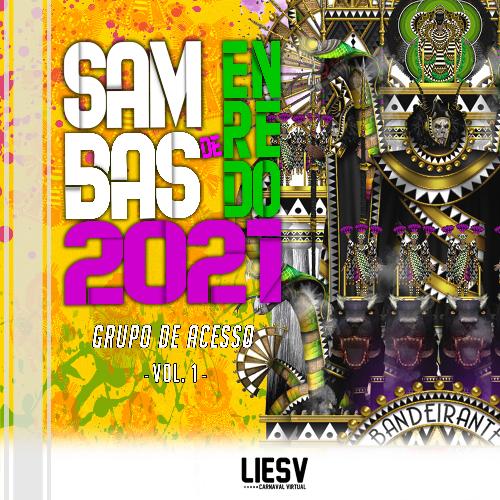 Sambas de Enredo 2021 - Grupo de Acesso Liesv Carnaval Virtual, Vol. 1