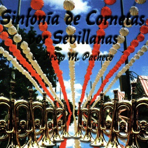 Sinfonía de Cornetas por Sevillanas