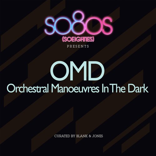 So80s Presents OMD (Curated By Blank & Jones)