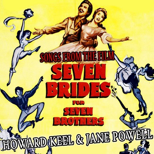 Songs From The Film Seven Brides For Seven Brothers - Howard Keel,Jane Powell (Remastered)