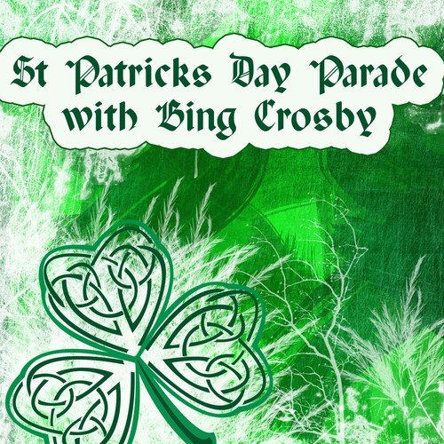 St Patrick Day Parade with Bing Crosby
