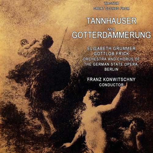 Tannhauser & Gotterdammerung