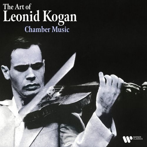 The Art of Leonid Kogan: Chamber Music_poster_image