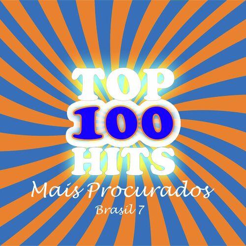 Top Hits 100 Mais Procurados - Brasil 7