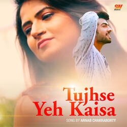 Tujhse Yeh Kaisa-Fhg-Wj1hfWo