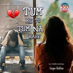 Tum Bhi To Tum Na Rahe-BhwOS0VvT3I