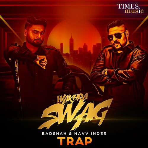 Wakhra Swag (Trap)