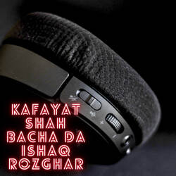 kafayat shah bacha Da ishaq Rozghar-NFgyUzhcBH8