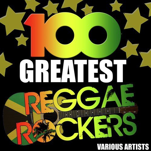 100 Greatest Reggae Rockers
