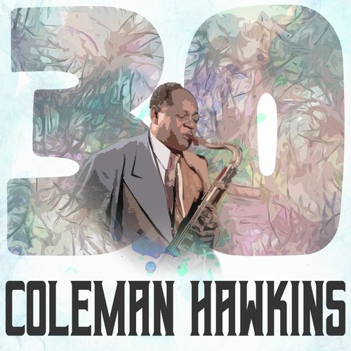 Coleman hawkins in 2025 a mellow tone