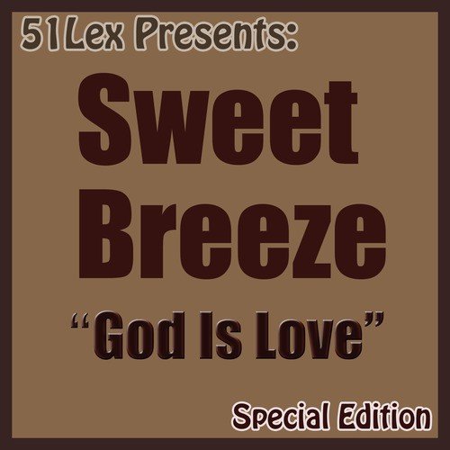 51 Lex Presents: God Is Love
