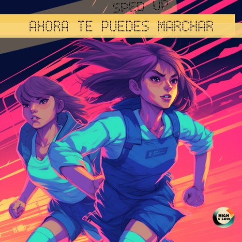 Ahora Te Puedes Marchar (Sped Up Version)