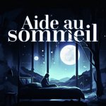 Musique Relaxante Au Coucher - Song Download from Aide au sommeil