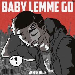 Baby lemme go-OF8sAR11ZEA