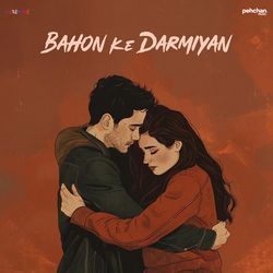 Bahon Ke Darmiyan-Lw0OeEViRlQ