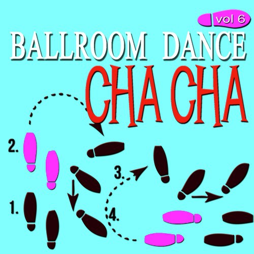 Sway Song Download from Ballroom Dance Vol. 6 Cha Cha JioSaavn