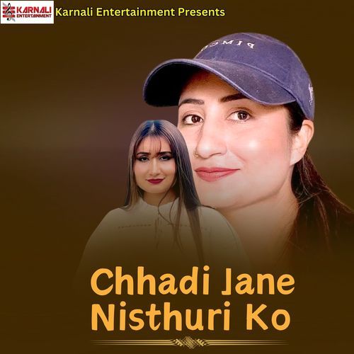 Chhadi Jane Nisthuri Ko