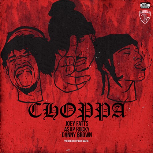 Choppa (feat. A$AP Rocky & Danny Brown)