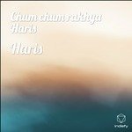 Chum chum rakhya Haris