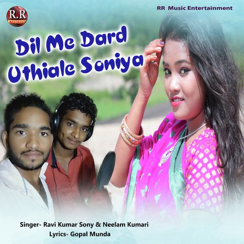 Dil Me Dard Uthiale Soniya