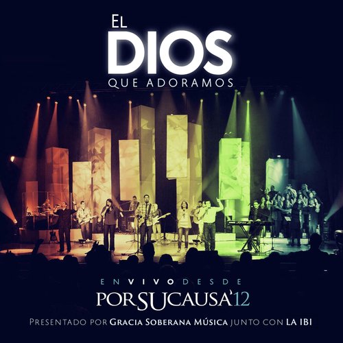 El Dios que Adoramos (En Vivo desde Por Su Causa 2012)_poster_image