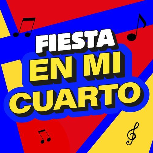 Fiesta en mi Cuarto