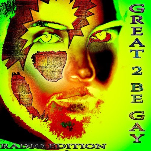 Great 2 Be Gay (Radio Version)