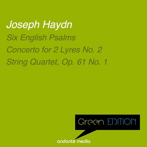 Green Edition - Haydn: Six English Psalms &amp; String Quartet, Op. 61 No. 1_poster_image