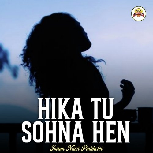 Hika Tu Sohna Hen