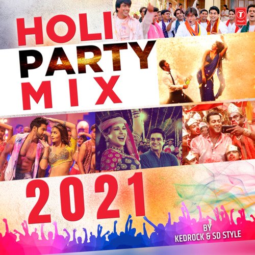 Holi Party Mix 2021(Remix By Kedrock,Sd Style)