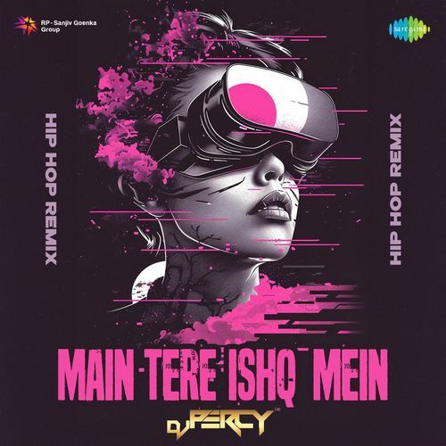 Main Tere Ishq Mein - Hip Hop Remix